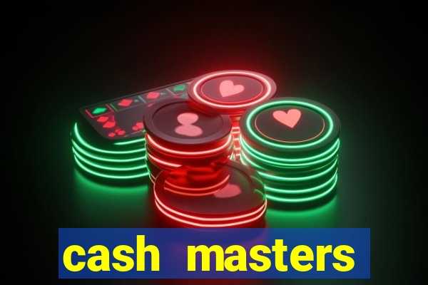 cash masters dinheiro infinito